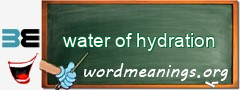 WordMeaning blackboard for water of hydration